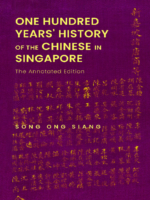 Title details for One Hundred Years' History of the Chinese In Singapore by Ong Siang Song - Available
